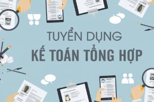 Tuyển dụng kế toán tổng hợp