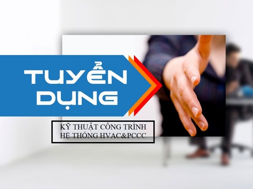 Ống gió Kaiyo Việt Nam tuyển dụng kỹ thuật công trình HVAC & PCCC có kinh nghiệm tối thiểu 3 năm